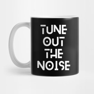 Tune Out the Noise Mug